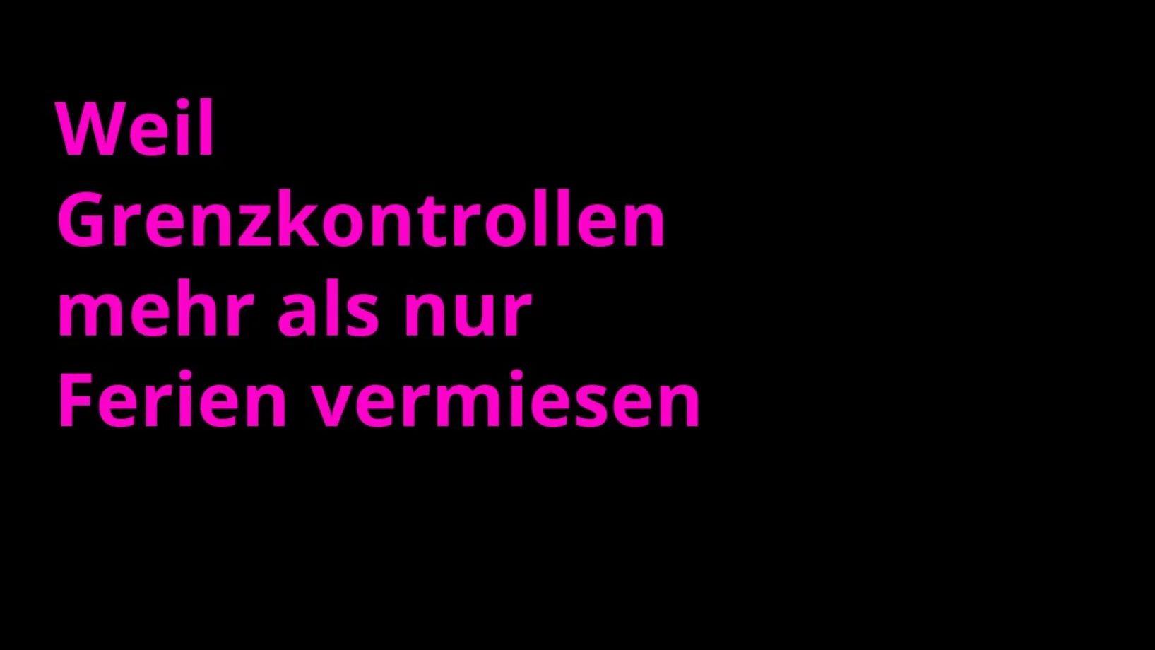 Grenzkontrollen vermiesen mehr als nur Ferien